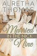 Married in the Nick of Nine