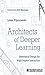 Architects of Deeper Learning: Intentional Design for High-Impact Instruction