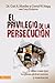 El privilegio de la persecución by Carl A. Moeller