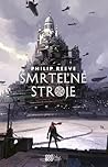 Smrteľné stroje by Philip Reeve
