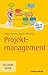 Projektmanagement (Haufe TaschenGuide 200)