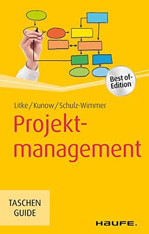 Projektmanagement (Haufe TaschenGuide 200)