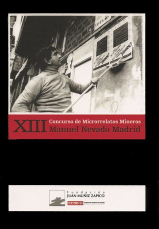 XIII Concurso de Microrrelatos Mineros Manuel Nevado Madrid