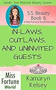 In-Laws, Outlaws, and Uninvited Guests