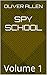Spy School: Volume 1