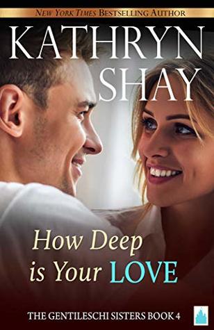 How Deep is Your Love? (Gentileschi Sisters #4)