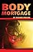 Body Mortgage