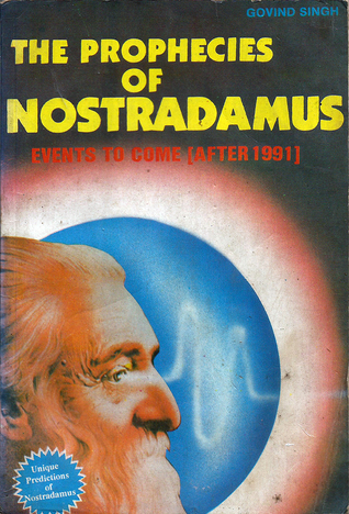 Prophecies Of Nostradamus: Events To Come [After 1991] (Paperback)