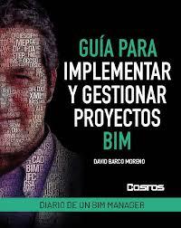 GUÍA PARA IMPLEMENTAR Y GESTIONAR BIM
