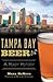 Tampa Bay Beer by Mark DeNote