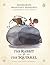 The Rabbit and the Squirrel by Siddharth Dhanvant Shanghvi