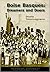 Boise Basques: Dreamers and Doers (Diaspora and Migration Studies Series)