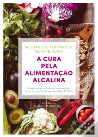 A Cura Pela Alimentação Alcalina