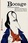 Antologia Poética by Manuel Maria Barbosa du Bocage Antologia Poética by Manuel Maria Barbosa du Bocage