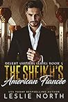 The Sheikh’s American Fiancée by Leslie North