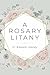 A Rosary Litany