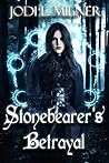 Stonebearer's Betrayal by Jodi L. Milner