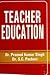 Teacher Education by Pramod Kumar Singh
