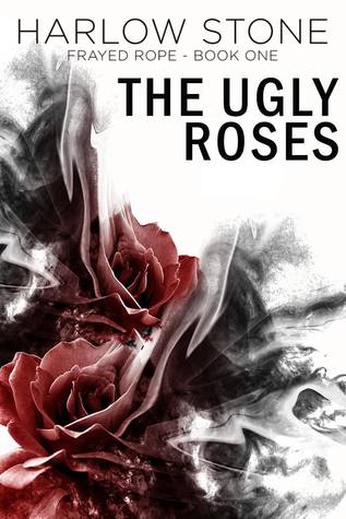 Frayed Rope (The Ugly Roses #1)