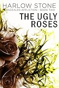 Concealed Affliction (The Ugly Roses #2)