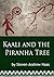 Kaali and the Piranha Tree