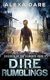 Dire Rumblings by Alexa Dare
