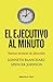 EL EJECUTIVO AL MINUTO by Kenneth H. Blanchard