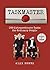 Taskmaster: 200 Extraordinary Tasks for Ordinary People