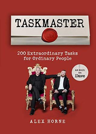 Taskmaster: 200 Extraordinary Tasks for Ordinary People (Hardcover)