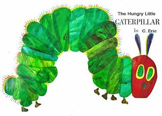 The Hungry Little Caterpillar (Eats and Eats)
