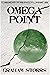Omega Point: Book 2 of the ...