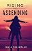 Ascending (Rising, #4)