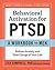 Behavioral Activation for PTSD: A Workbook for Men: Reduce Anxiety and Take Charge of Your Life