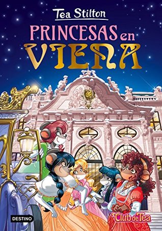 Princesas en Viena (Tea Stilton #30)