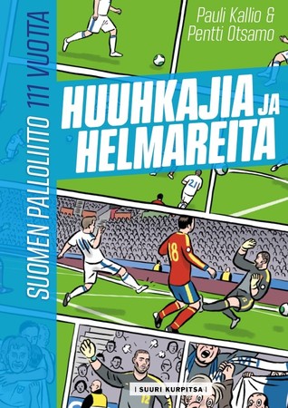 Huuhkajia ja helmareita - Suomen palloliitto 111 vuotta