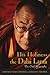 His Holiness the Dalai Lama: The Oral Biography