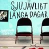 Sju jävligt långa dagar by Jonathan Tropper