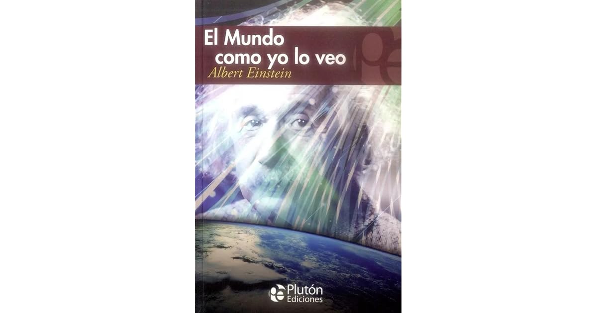El Mundo como yo lo veo by Albert Einstein