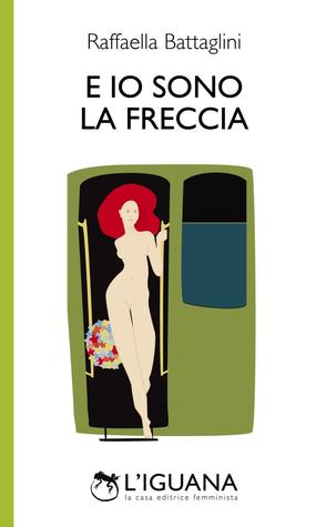 E io sono la freccia (Paperback)