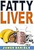 Fatty Liver: The Truth Abou...