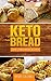 Keto Bread: Low Carb Bakery...