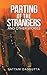 Parting of the Strangers and Other Stories by Sattam Dasgupta