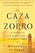 La caza del zorro: Las memorias de un refugiado acerca de su llegada a América (Spanish Edition)