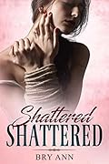 Shattered