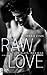Raw Love - Gegen alles, was war (Larson Brothers #3)