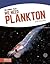 We Need Plankton (The Anima...