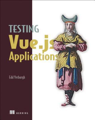 Testing Vue. Js Applications (Paperback)