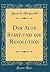 Der Alte Staat Und Die Revolution (Classic Reprint) (German Edition)