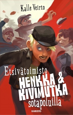 Etsivätoimisto Henkka & Kivimutka sotapoluilla (Hardcover)