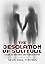 The Desolation of Solitude